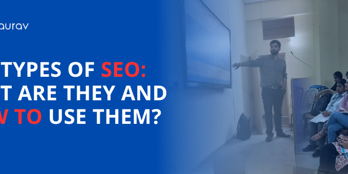 11 Types of SEO: What Are They and How to Use Them?